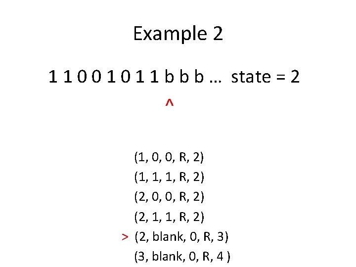 Example 2 1 1 0 0 1 1 b b b … state =