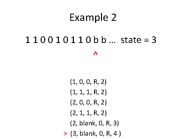 Example 2 1 1 0 0 1 1 0 b b … state =