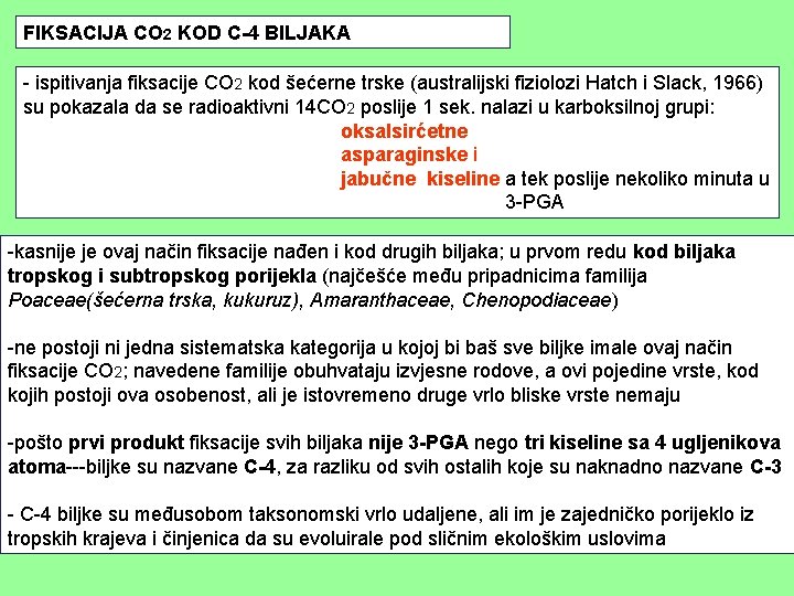 FIKSACIJA CO 2 KOD C-4 BILJAKA - ispitivanja fiksacije CO 2 kod šećerne trske