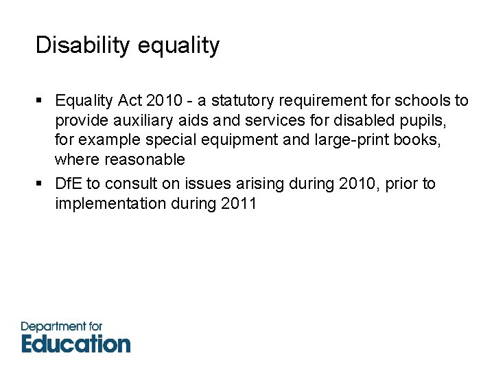 Disability equality § Equality Act 2010 - a statutory requirement for schools to provide