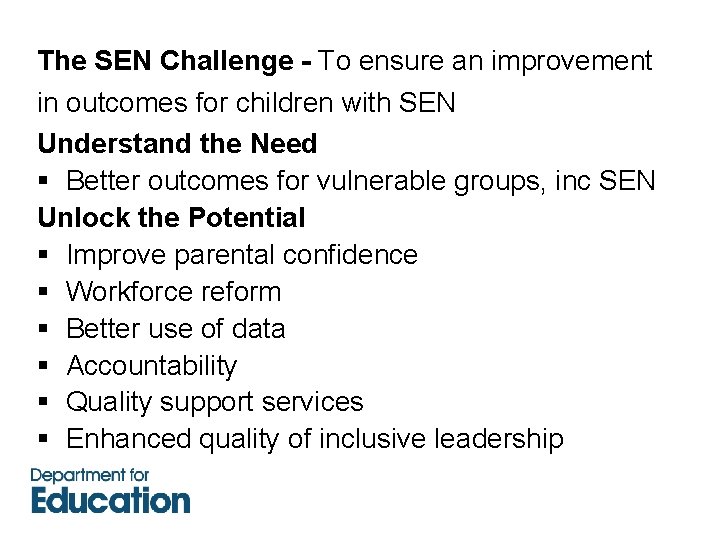 The SEN Challenge - To ensure an improvement in outcomes for children with SEN