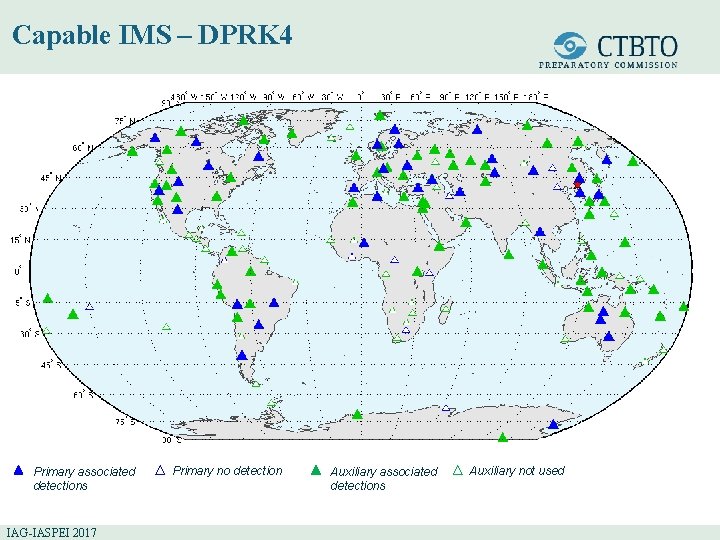 Capable IMS – DPRK 4 Primary associated detections IAG-IASPEI 2017 Primary no detection Auxiliary