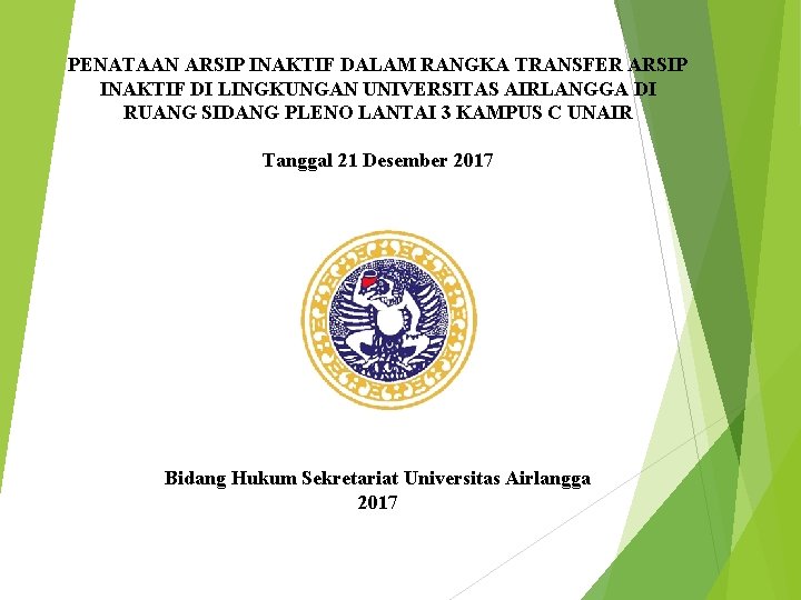 PENATAAN ARSIP INAKTIF DALAM RANGKA TRANSFER ARSIP INAKTIF DI LINGKUNGAN UNIVERSITAS AIRLANGGA DI RUANG