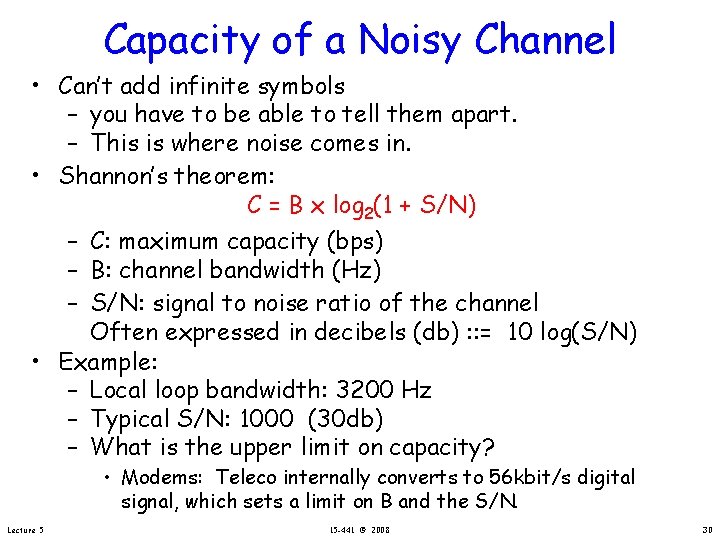 Capacity of a Noisy Channel • Can’t add infinite symbols – you have to