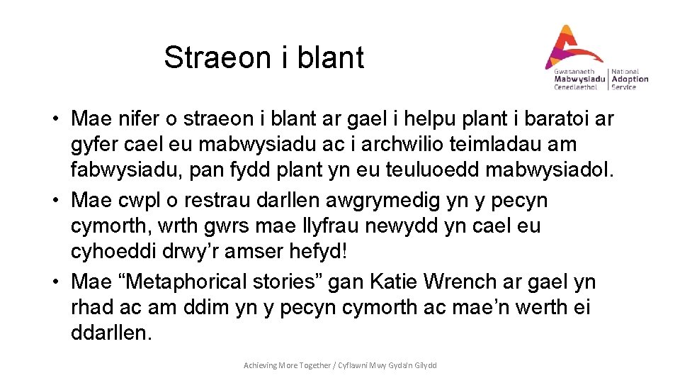 Straeon i blant • Mae nifer o straeon i blant ar gael i helpu