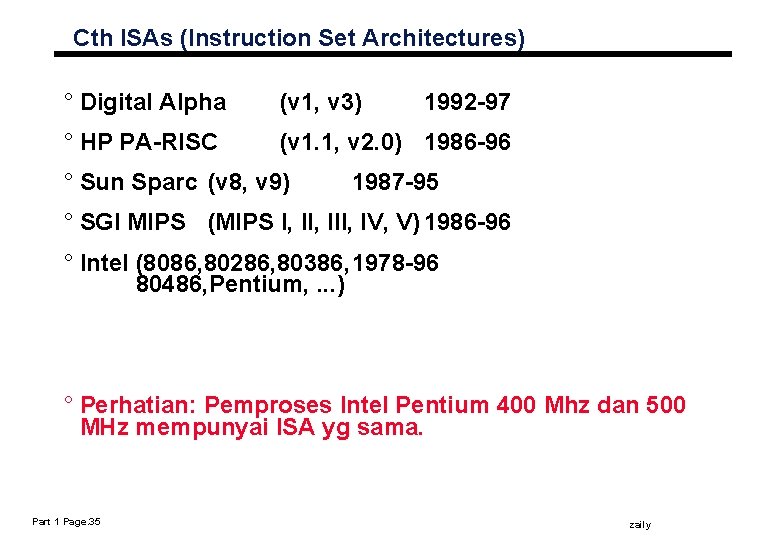 Cth ISAs (Instruction Set Architectures) ° Digital Alpha (v 1, v 3) ° HP