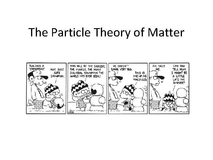 The Particle Theory of Matter 