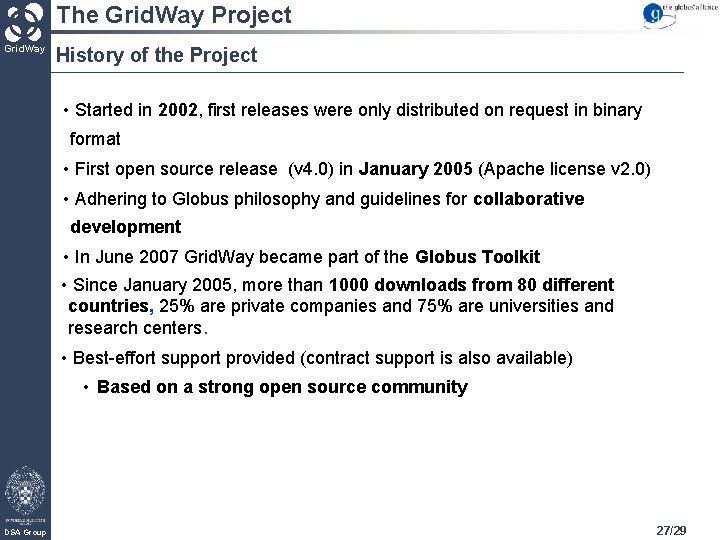 The Grid. Way Project Grid. Way History of the Project • Started in 2002,