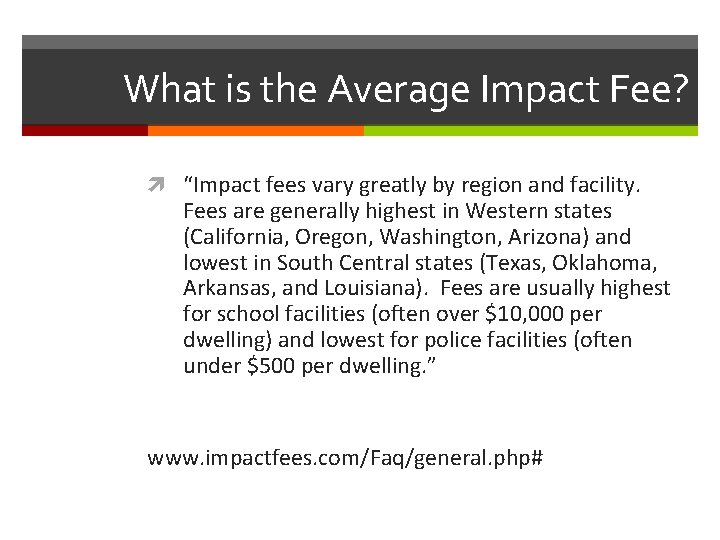 What is the Average Impact Fee? “Impact fees vary greatly by region and facility.