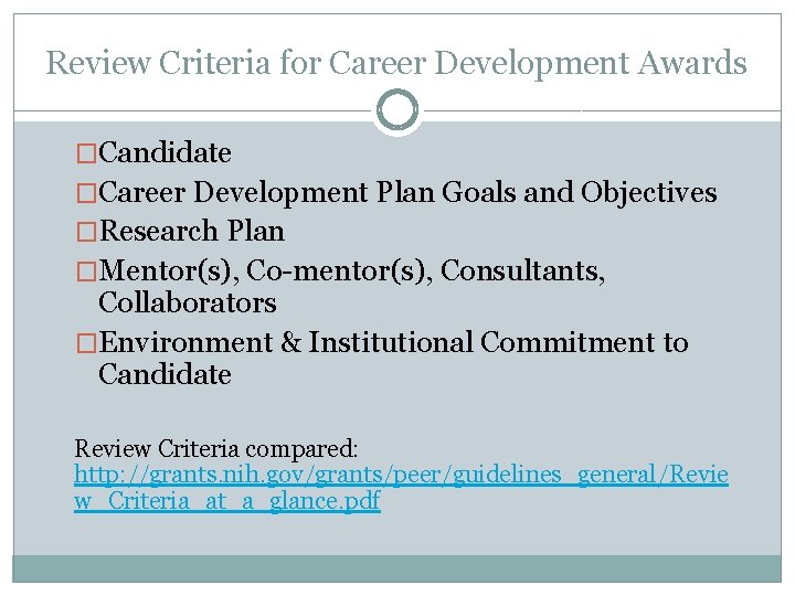 Review Criteria for Career Development Awards �Candidate �Career Development Plan Goals and Objectives �Research