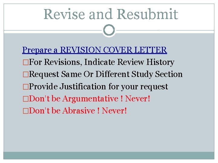Revise and Resubmit Prepare a REVISION COVER LETTER �For Revisions, Indicate Review History �Request