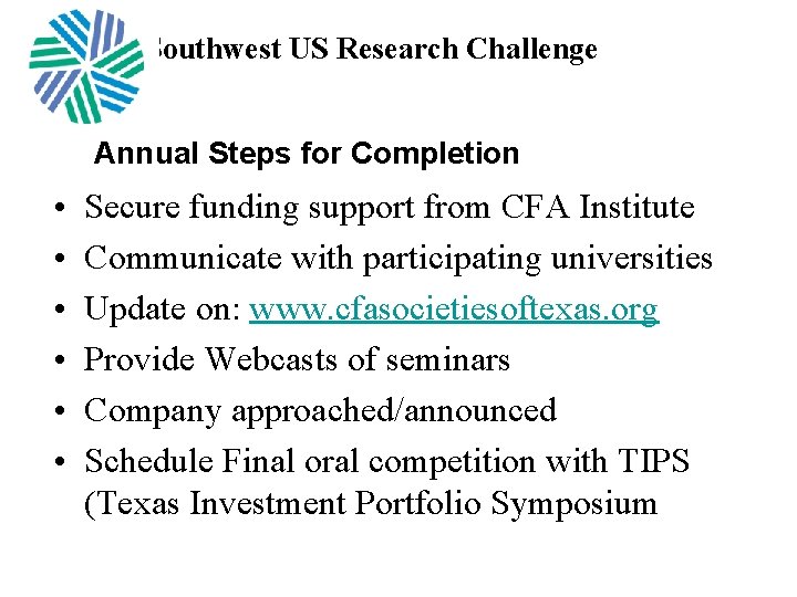 Southwest US Research Challenge Annual Steps for Completion • • • Secure funding support