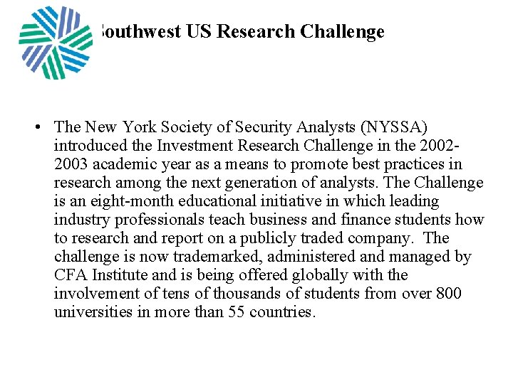 Southwest US Research Challenge • The New York Society of Security Analysts (NYSSA) introduced
