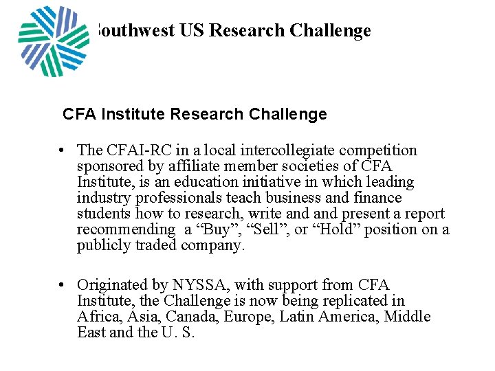 Southwest US Research Challenge CFA Institute Research Challenge • The CFAI-RC in a local