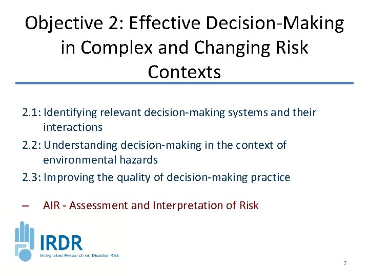 Objective 2: Effective Decision-Making in Complex and Changing Risk Contexts 2. 1: Identifying relevant