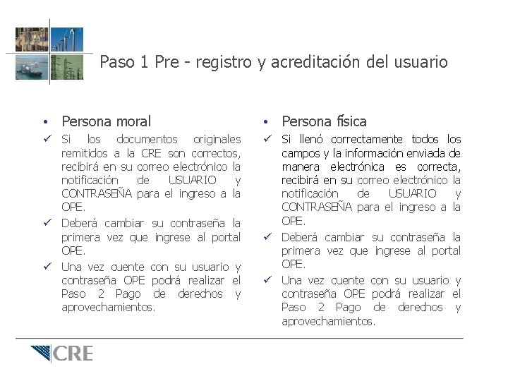 Paso 1 Pre - registro y acreditación del usuario • Persona moral • Persona Paso 1 Pre - registro y acreditación del usuario • Persona moral • Persona