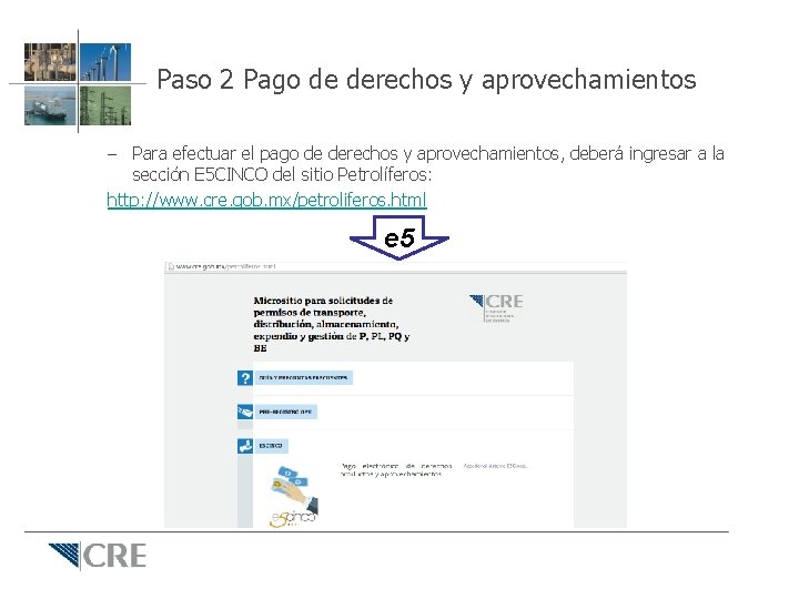 Paso 2 Pago de derechos y aprovechamientos – Para efectuar el pago de derechos Paso 2 Pago de derechos y aprovechamientos – Para efectuar el pago de derechos