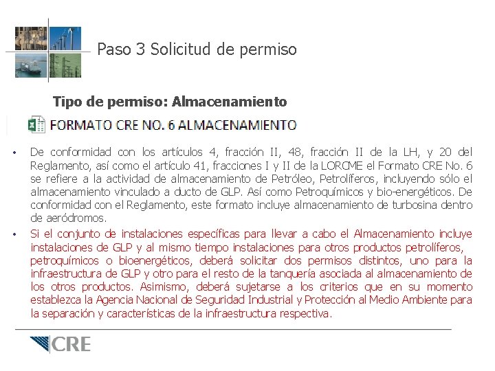 Paso 3 Solicitud de permiso Tipo de permiso: Almacenamiento • • De conformidad con Paso 3 Solicitud de permiso Tipo de permiso: Almacenamiento • • De conformidad con
