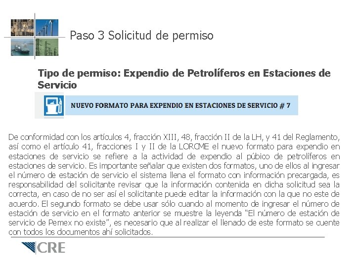Paso 3 Solicitud de permiso Tipo de permiso: Expendio de Petrolíferos en Estaciones de Paso 3 Solicitud de permiso Tipo de permiso: Expendio de Petrolíferos en Estaciones de
