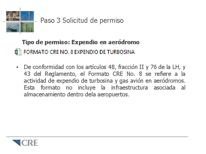 Paso 3 Solicitud de permiso Tipo de permiso: Expendio en aeródromo • De conformidad Paso 3 Solicitud de permiso Tipo de permiso: Expendio en aeródromo • De conformidad