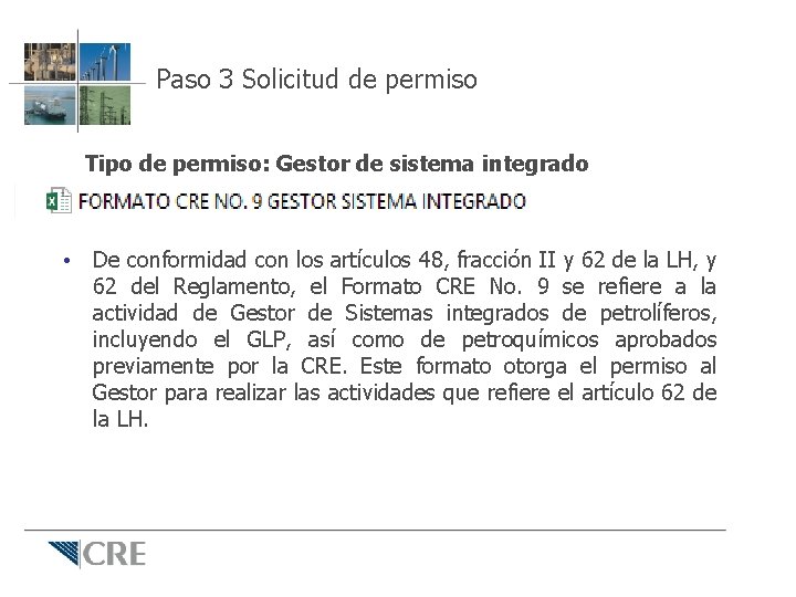 Paso 3 Solicitud de permiso Tipo de permiso: Gestor de sistema integrado • De Paso 3 Solicitud de permiso Tipo de permiso: Gestor de sistema integrado • De