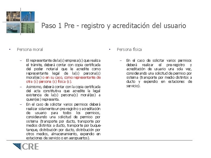 Paso 1 Pre - registro y acreditación del usuario • Persona moral – – Paso 1 Pre - registro y acreditación del usuario • Persona moral – –