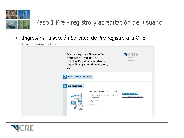 Paso 1 Pre - registro y acreditación del usuario • Ingresar a la sección Paso 1 Pre - registro y acreditación del usuario • Ingresar a la sección