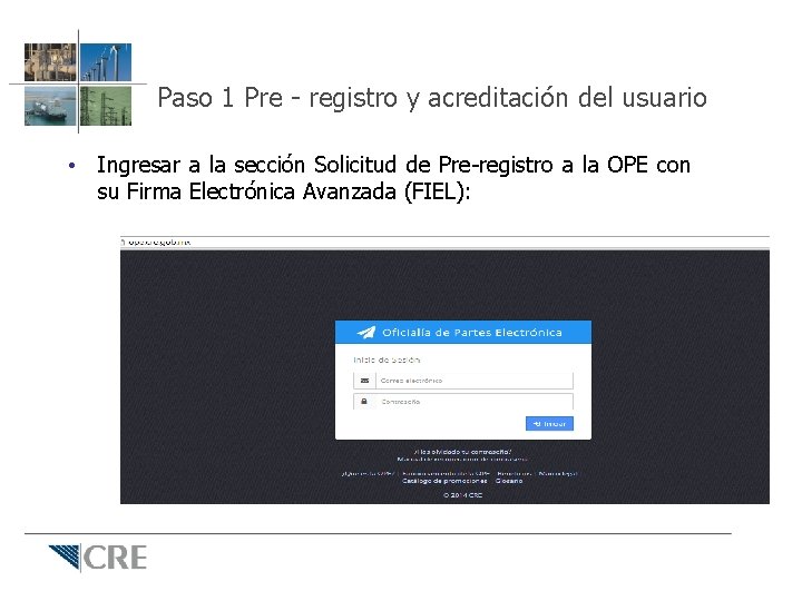 Paso 1 Pre - registro y acreditación del usuario • Ingresar a la sección Paso 1 Pre - registro y acreditación del usuario • Ingresar a la sección
