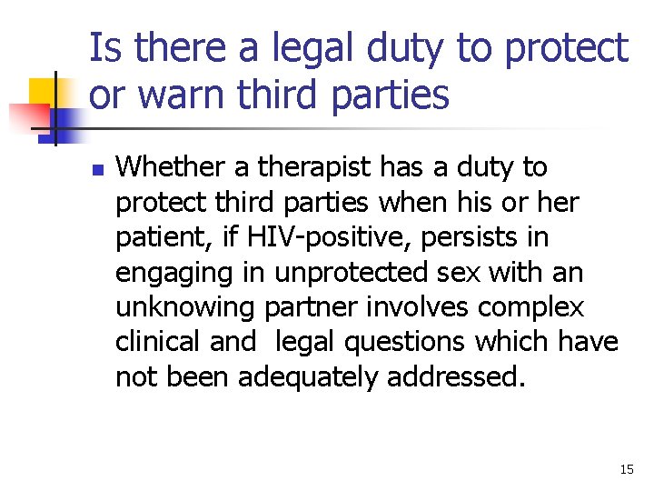 Is there a legal duty to protect or warn third parties n Whether a