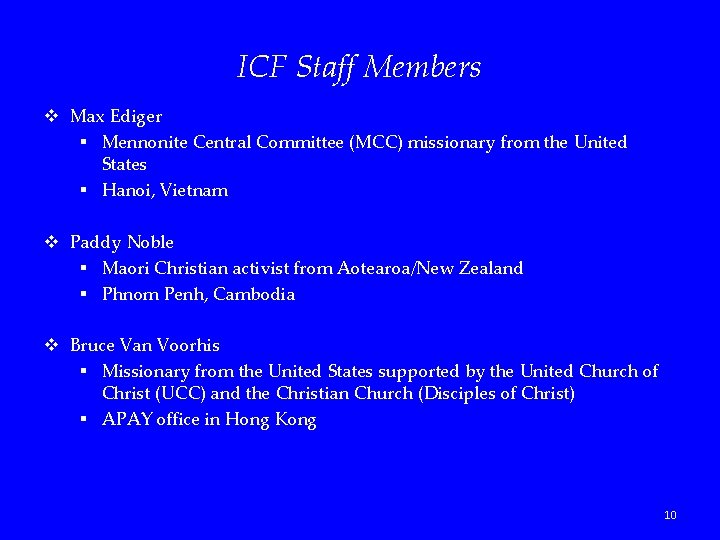 ICF Staff Members v Max Ediger § Mennonite Central Committee (MCC) missionary from the