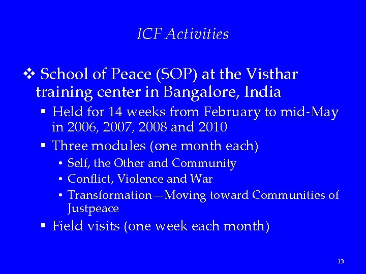 ICF Activities v School of Peace (SOP) at the Visthar training center in Bangalore,