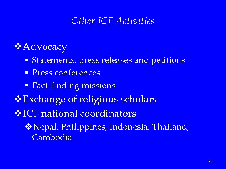 Other ICF Activities v. Advocacy § Statements, press releases and petitions § Press conferences