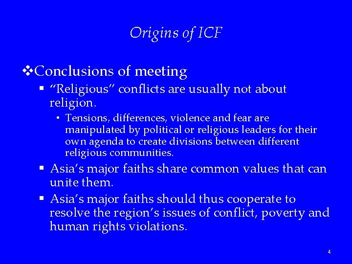 Origins of ICF v. Conclusions of meeting § “Religious” conflicts are usually not about