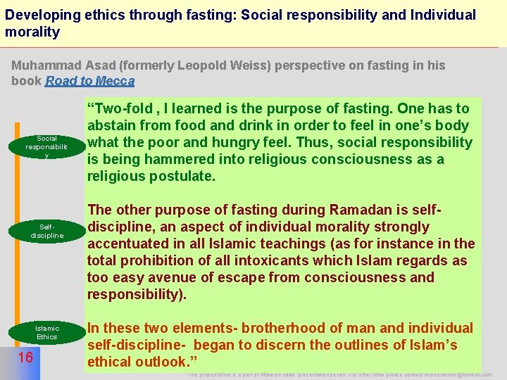 Developing ethics through fasting: Social responsibility and Individual morality 16 Muhammad Asad (formerly Leopold