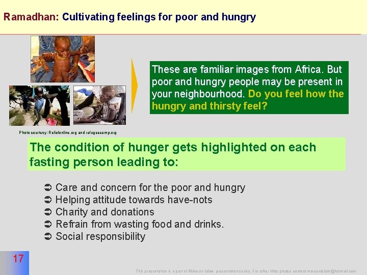 Ramadhan: Cultivating feelings for poor and hungry 17 These are familiar images from Africa.