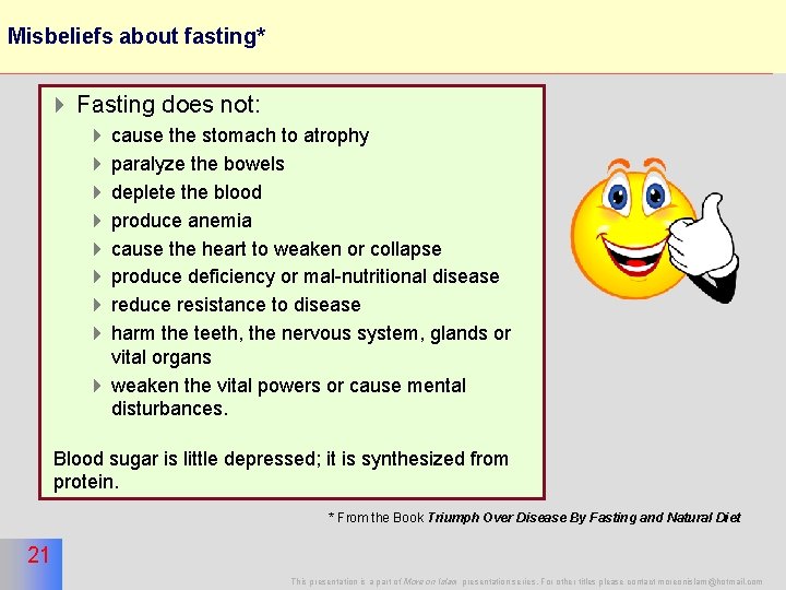 Misbeliefs about fasting* 21 4 Fasting does not: 4 cause the stomach to atrophy