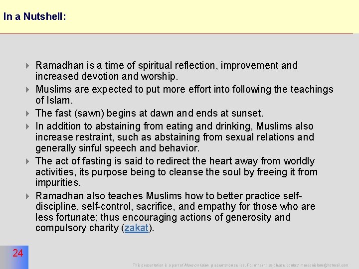 In a Nutshell: 24 4 Ramadhan is a time of spiritual reflection, improvement and