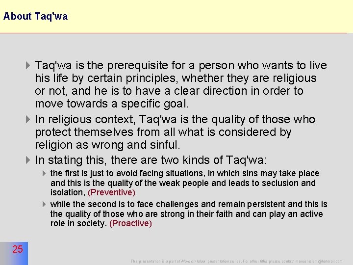 About Taq’wa 25 4 Taq'wa is the prerequisite for a person who wants to