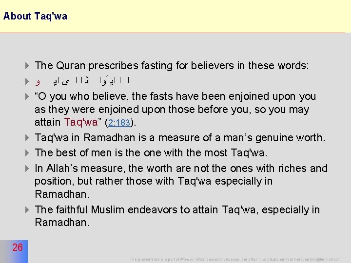 About Taq’wa 26 4 The Quran prescribes fasting for believers in these words: 4