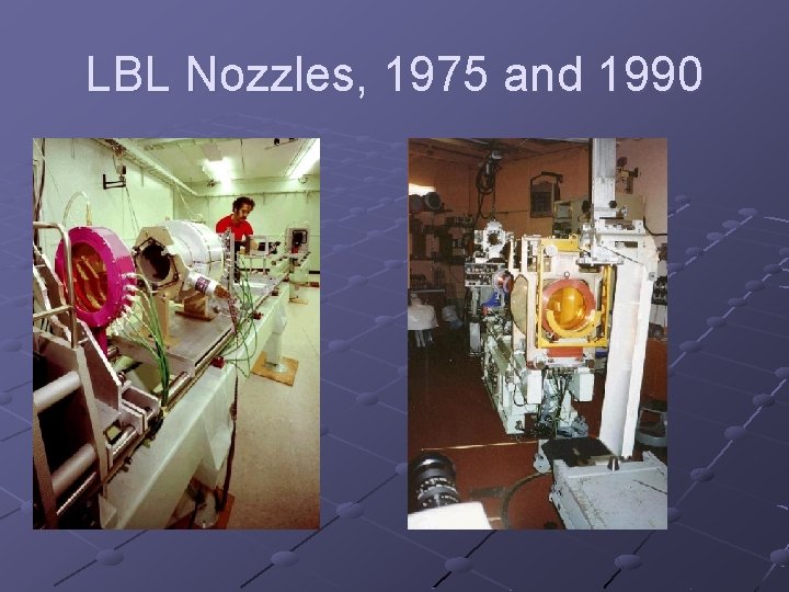 LBL Nozzles, 1975 and 1990 