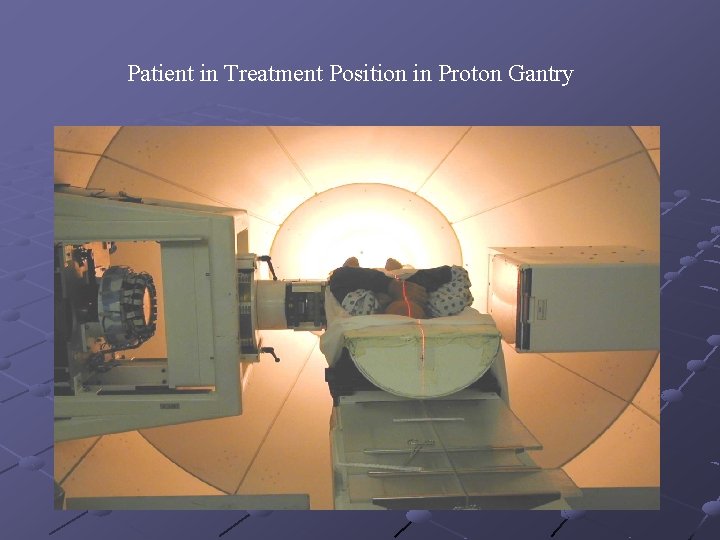 Patient in Treatment Position in Proton Gantry 