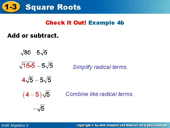 1 -3 Square Roots Check It Out! Example 4 b Add or subtract. Simplify
