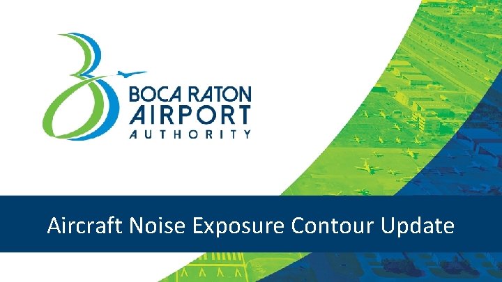 Aircraft Noise Exposure Contour Update 