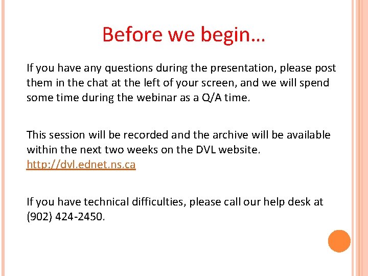 Before we begin… • If you have any questions during the presentation, please post Before we begin… • If you have any questions during the presentation, please post