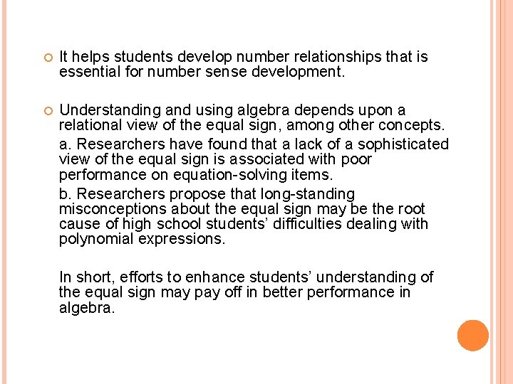It helps students develop number relationships that is essential for number sense development. It helps students develop number relationships that is essential for number sense development.