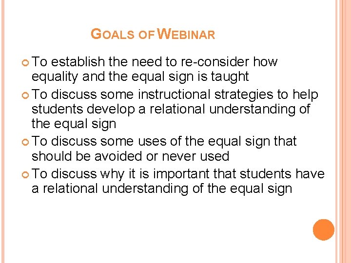 GOALS OF WEBINAR To establish the need to re-consider how equality and the equal GOALS OF WEBINAR To establish the need to re-consider how equality and the equal
