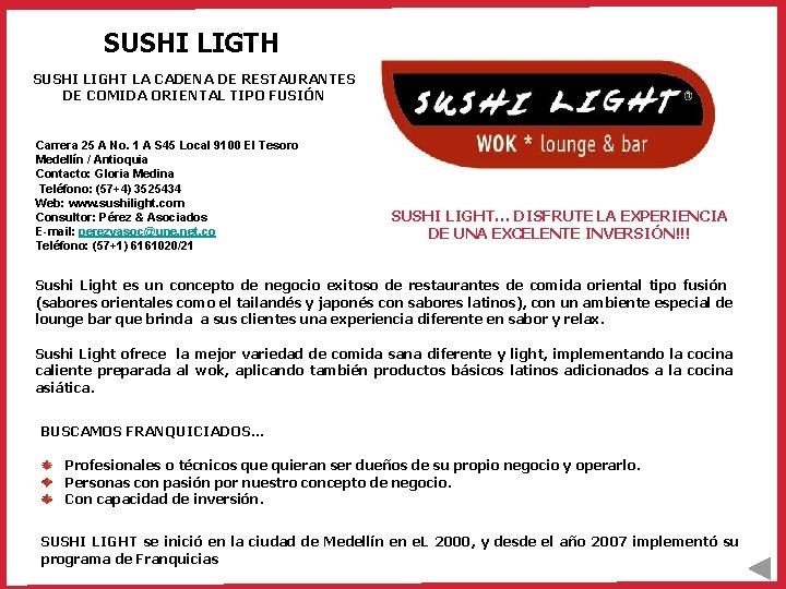 SUSHI LIGTH SUSHI LIGHT LA CADENA DE RESTAURANTES DE COMIDA ORIENTAL TIPO FUSIÓN Carrera SUSHI LIGTH SUSHI LIGHT LA CADENA DE RESTAURANTES DE COMIDA ORIENTAL TIPO FUSIÓN Carrera