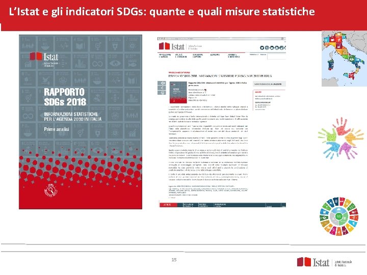 L’Istat e gli indicatori SDGs: quante e quali misure statistiche 15 