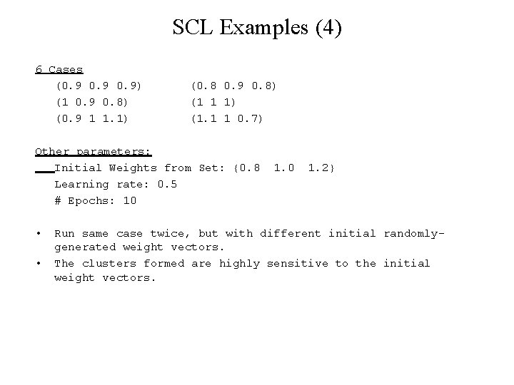 SCL Examples (4) 6 Cases (0. 9) (1 0. 9 0. 8) (0. 9