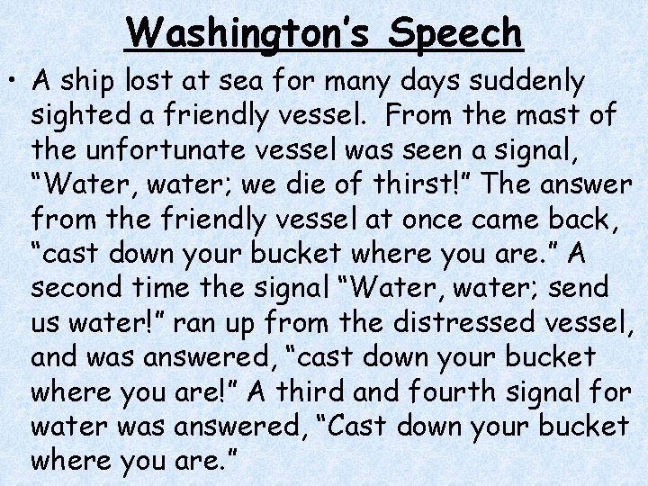 Washington’s Speech • A ship lost at sea for many days suddenly sighted a Washington’s Speech • A ship lost at sea for many days suddenly sighted a